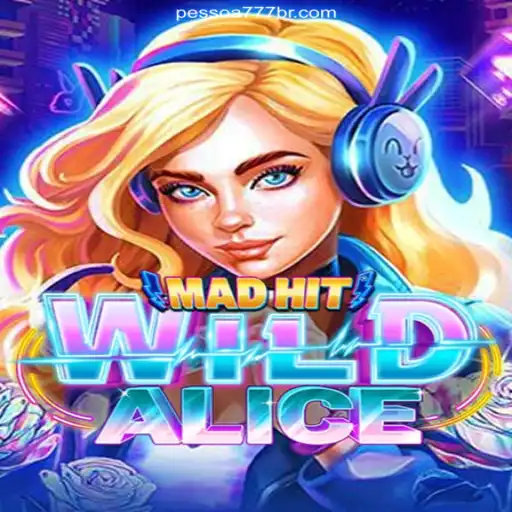 MadHitWildAlice: Unveiling the Thrills of Pessoa777.com’s Newest Online Casino Game
